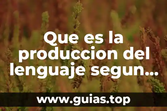 Qué es una reglas concepto 8 Que es la produccion del lenguaje segun elizabeth bates