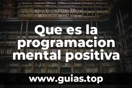 Qué es la libertad positiva ejemplos 7 Que es la programacion mental positiva