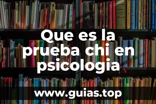 Qué es la psicología en habilidad virtual 8 Que es la prueba chi en psicologia