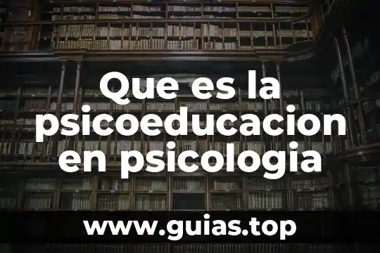 Qué es la neurociencia y qué aporta a la psicología 7 Que es la psicoeducacion en psicologia