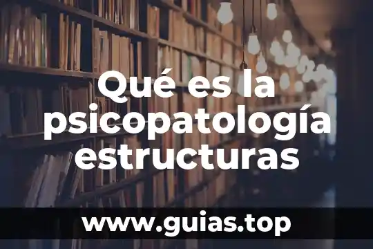 Que es malformaciones generalidades 4 Qué es la psicopatología estructuras