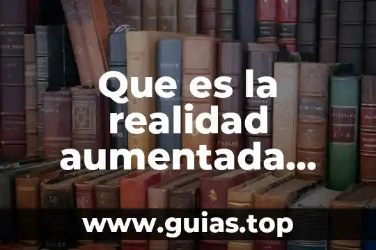 Qué es un reality show ejemplos 5 Que es la realidad aumentada ejemplos
