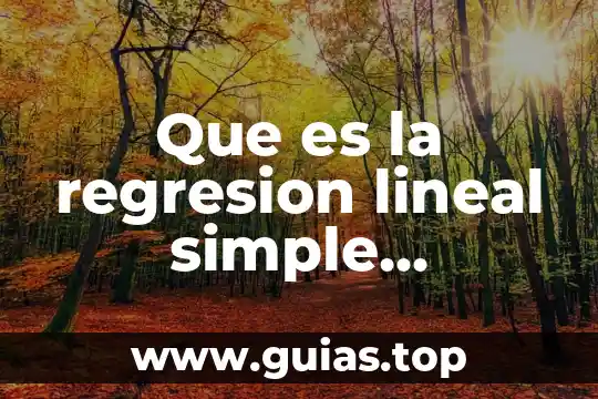 Qué es un compuesto y sus características 4 Que es la regresion lineal simple caracteristicas y usos