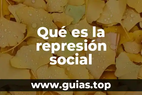 Que es un ser social individual 7 Qué es la represión social