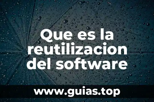 Que es software en informatica tipos 4 Que es la reutilizacion del software