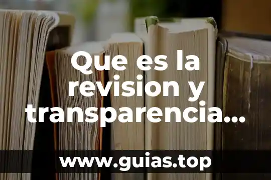 Que es la administracion de cuentas por cobrar concepto 3 Que es la revision y transparencia de cuentas