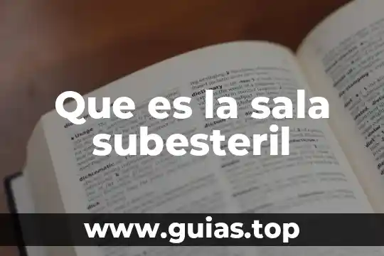 Que es una sala de belleza 6 Que es la sala subesteril