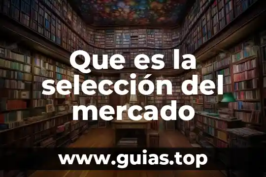 Qué es receptivos definición 4 Que es la selección del mercado