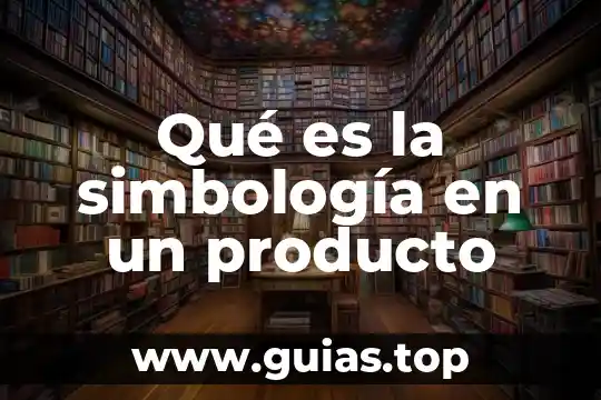 Que es el producto para colesterol rupilinaza 8 Qué es la simbología en un producto