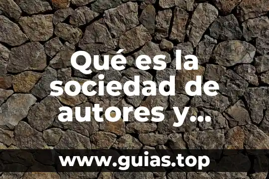 Concepto de que es edad segun autores 4 Qué es la sociedad de autores y compositores