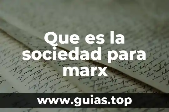 Qué es costo para la sociedad 5 Que es la sociedad para marx