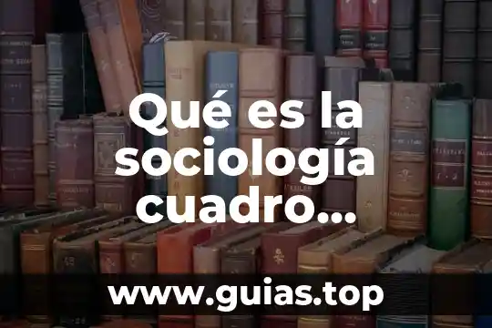 Que es un cuadro sinoptico relacion sol tierra luna 3 Qué es la sociología cuadro sinóptico