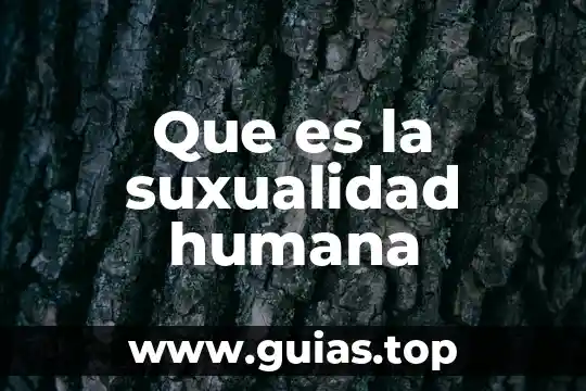 Qué es un trazo en la figura humana 8 Que es la suxualidad humana