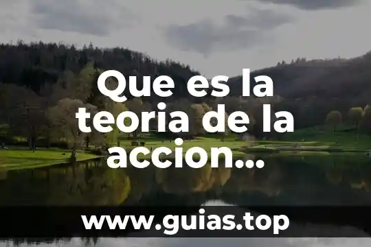 Que es el pensamiento y la acción estrategica 6 Que es la teoria de la accion razonada
