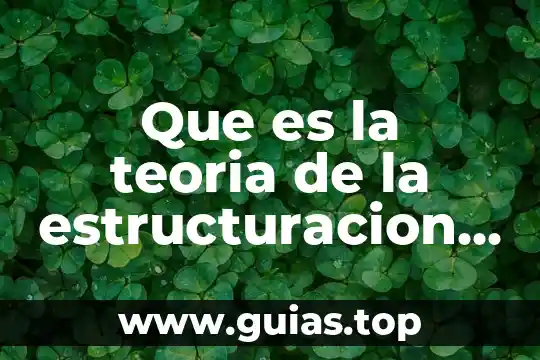 Qué es la teoría pedagógica referencial 8 Que es la teoria de la estructuracion en la comunicacion