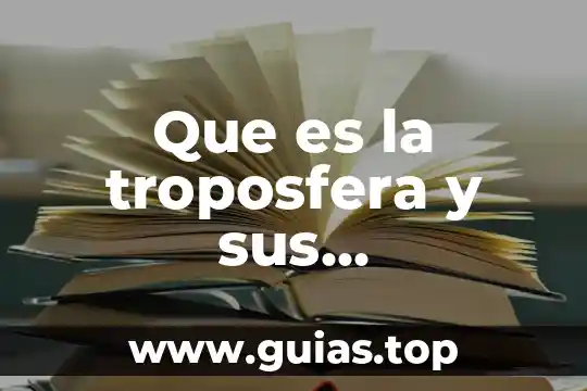Qué es un blog características y tipos 8 Que es la troposfera y sus caracteristicas