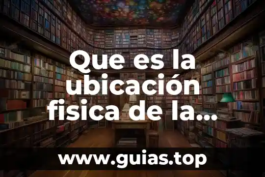 Que es ubicacion de red 8 Que es la ubicación fisica de la mercancia