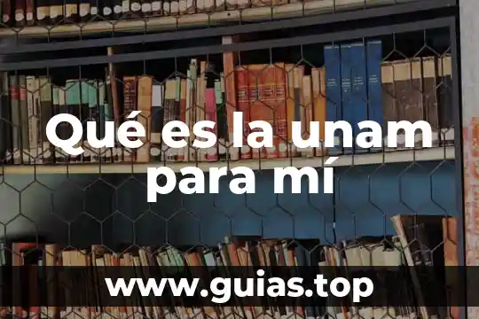 Ideología que es unam 6 Qué es la unam para mí