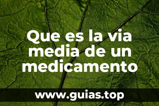 Qué es un reacción adversa de medicamento y tipos farmacología 3 Que es la via media de un medicamento