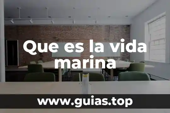 Que es un area de vida 3 Que es la vida marina