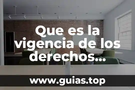 Qué es el estime en humanos 3 Que es la vigencia de los derechos humanos