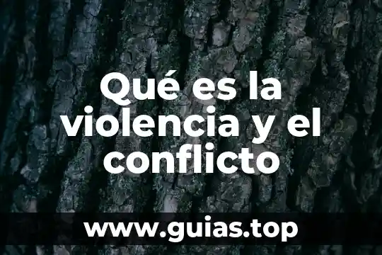 Que es el derecho a vivir libre de violencia 7 Qué es la violencia y el conflicto