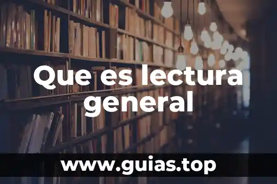 Que es en general un concepto 4 Que es lectura general