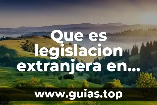Que es la libertad de gravamen en mexico 4 Que es legislacion extranjera en mexico