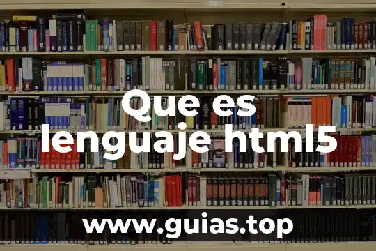 Que es referencial en lenguaje 7 Que es lenguaje html5