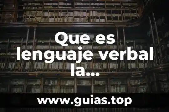 Que es referencial en lenguaje 6 Que es lenguaje verbal la comunicacion