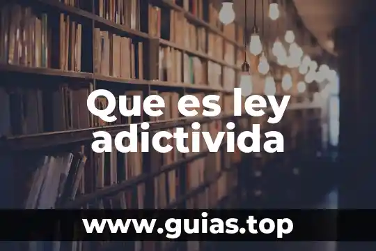 Que es la garantia prendaria que ley las rige 5 Que es ley adictivida