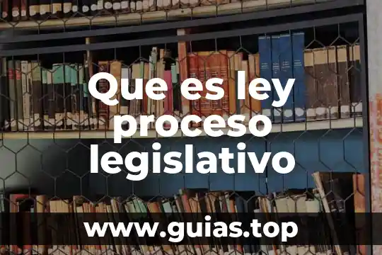 Que es un proceso software 7 Que es ley proceso legislativo