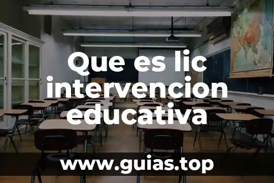 Que es intervención psicopedagogica según bausela 6 Que es lic intervencion educativa
