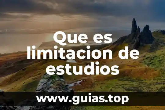 Que es un temario de estudios 3 Que es limitacion de estudios
