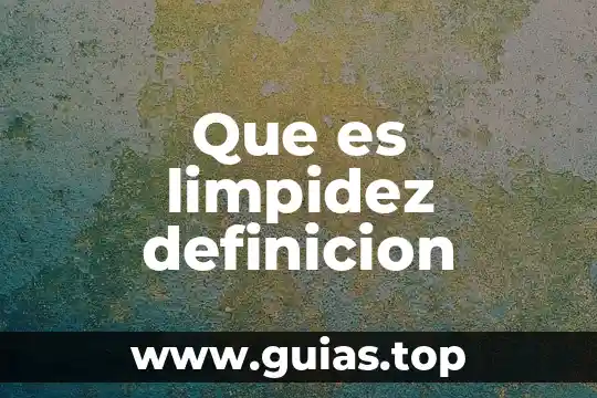 Qué es un evento político definición 6 Que es limpidez definicion