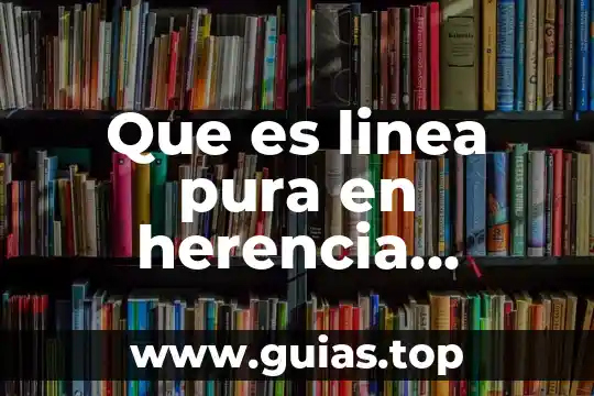 Que es una biblioteca interactiva en linea 6 Que es linea pura en herencia genetica