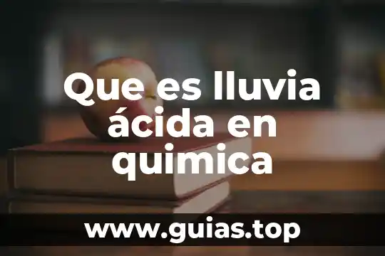 Compuesto quimica que es 4 Que es lluvia ácida en quimica