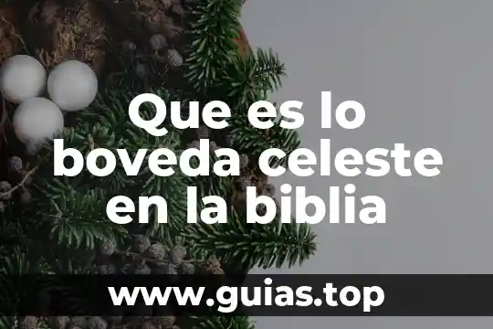 Qué es el fuego en la Biblia 7 Que es lo boveda celeste en la biblia