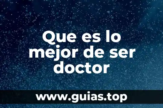 Que es ser un chamo 5 Que es lo mejor de ser doctor