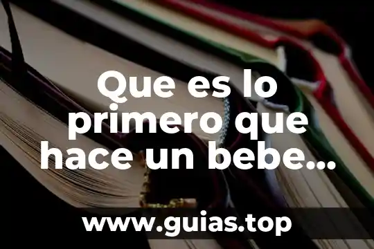 En qué semana se sabe que es el bebé 5 Que es lo primero que hace un bebe al nacer