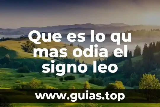 Que es signo diccionario medico 3 Que es lo qu mas odia el signo leo
