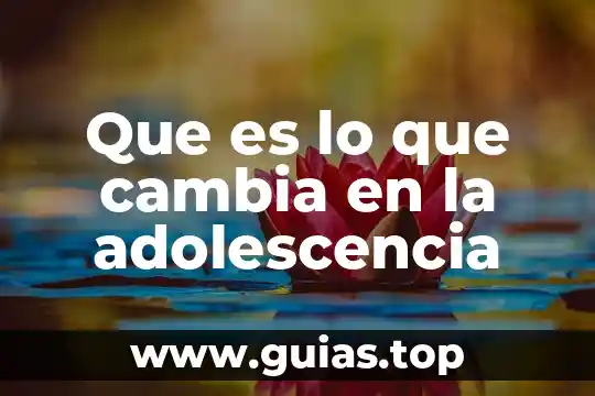 Que es un color negativo fisica 5 Que es lo que cambia en la adolescencia