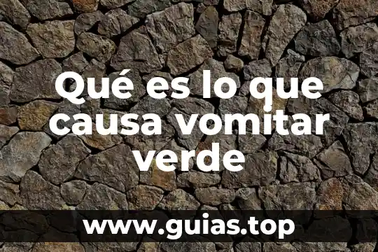 Infecion gastrointestinal que es y en que la causa 6 Qué es lo que causa vomitar verde