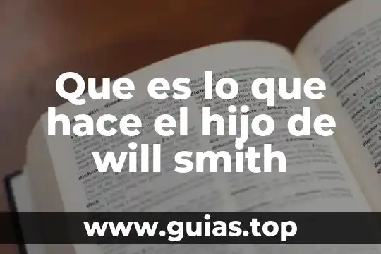 Que es un personaje arquetipo y que hace 4 Que es lo que hace el hijo de will smith