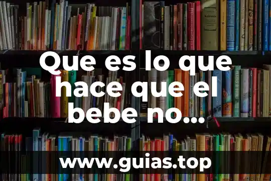 En qué semana se sabe que es el bebé 4 Que es lo que hace que el bebe no escuche
