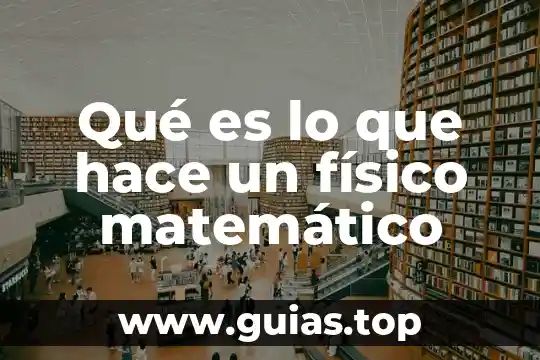 Que es un modelo matematico en simulacion 4 Qué es lo que hace un físico matemático