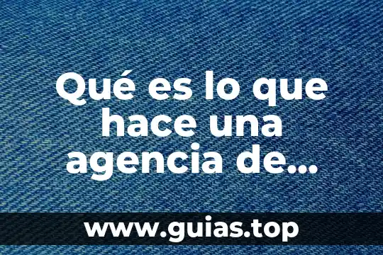 Que es agencia plan nacional de desarrollo 3 Qué es lo que hace una agencia de colocación