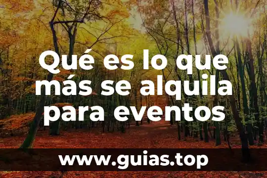 Mas color que es 6 Qué es lo que más se alquila para eventos