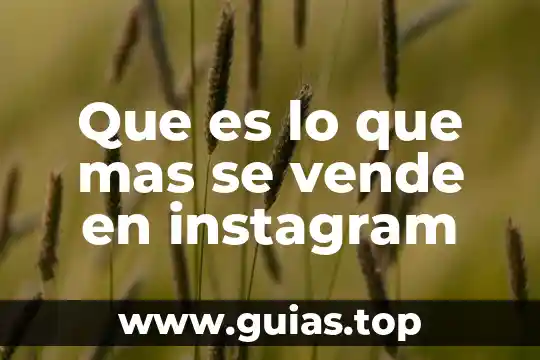 Que es lo que mas se vende en instagram