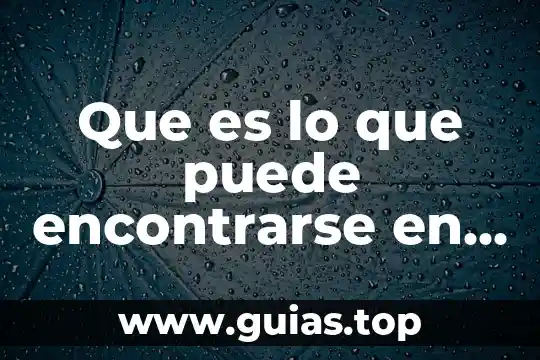 Que es el agua de adhesion 5 Que es lo que puede encontrarse en el agua